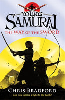 Young Samurai The Way of the Sword Chris Bradford