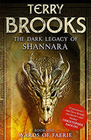 Wards of Faerie: Book 1 of The Dark Legacy of Shannara Terry Brooks