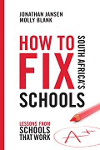 How to Fix South Africa's Schools - Jonathan Jansen & Molly Blank