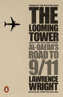 The Looming Tower Al Qaeda's Road To 9/11 - Lawrence Wright
