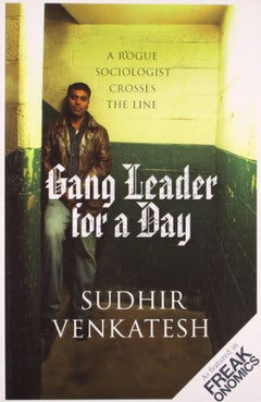 Gang Leader for a Day Sudhir Venkatesh