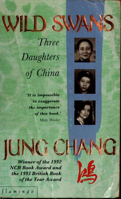 Wild Swans Three Daughters of China Jung Chang