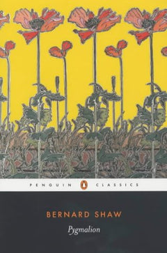 Pygmalion George Bernard Shaw
