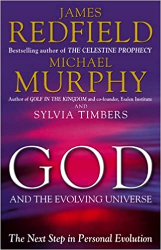 God and the Evolving Universe  - James Redfield & Michael Murphy & Sylvia Timbers