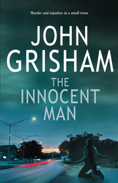 The Innocent Man John Grisham