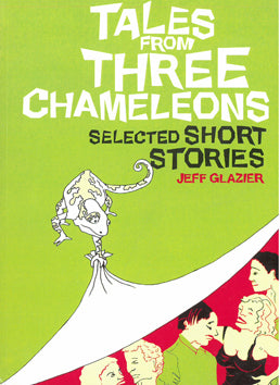 Tales from Three Chameleons Jeff Glazier