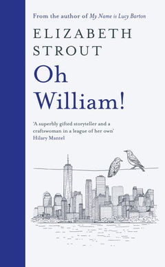 Oh William! Elizabeth Strout