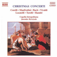 Corelli, Manfredini, Bach, Vivaldi, Locatelli, Torelli, Handel, Capella Istropolitana, Jaroslav Kr(e)cek - Christmas Concerti