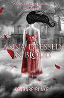 Anna Dressed in Blood Kendare Blake