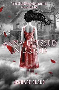 Anna Dressed in Blood Kendare Blake