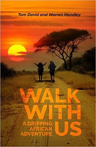 Walk with Us: A Gripping African Adventure Tom David & Warren Handley