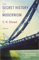 The Secret History of Modernism C. K. Stead