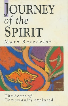 Journey of the Spirit  Mary    Batchelor