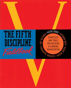 The fifth discipline fieldbook - Peter Senge