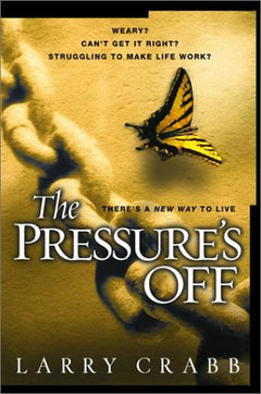 The Pressure's Off Lawrence - Larry Crabb