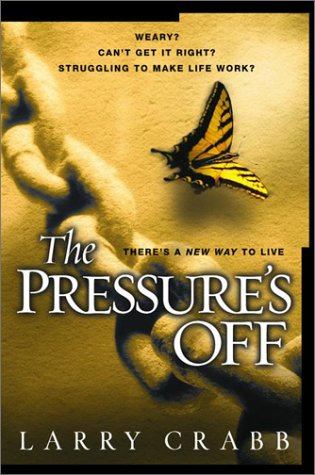 The Pressure's Off Lawrence - Larry Crabb