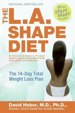 The L.A. Shape Diet The 14-Day Total Weight-Loss Plan David Heber