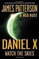 Daniel X: Watch the Skies James Patterson