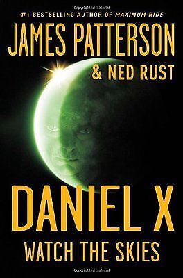 Daniel X: Watch the Skies James Patterson