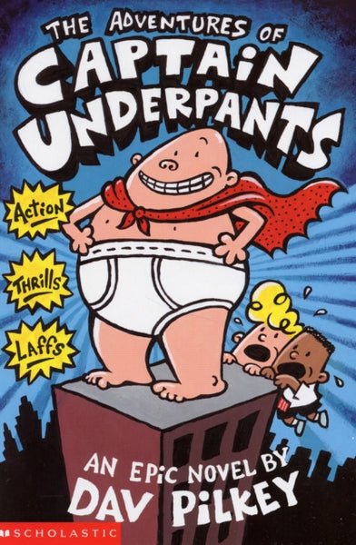 The Adventures of Captain Underpants - Dav Pilkey
