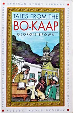 Tales from the Bo-Kaap Georgie Brown