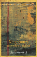 Neighbours The Story of a Murder Lilia Momple