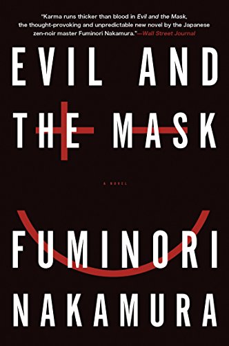 Evil and the Mask - Fuminori Nakamura