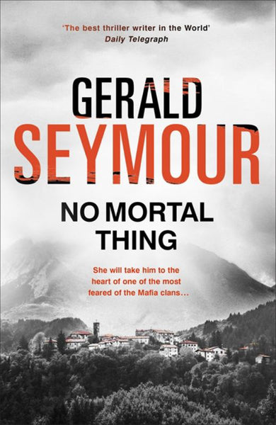 No Mortal Thing Gerald Seymour