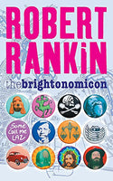 The Brightonomicon (Brentford Trilogy)  Robert Rankin