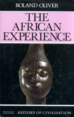 The African Experience Roland Anthony Oliver