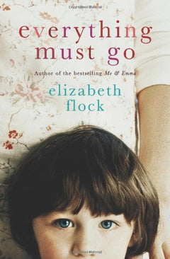 Everything Must Go Elizabeth Flock