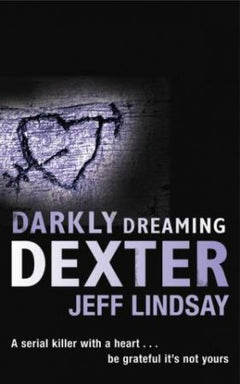 Darkly Dreaming Dexter Jeff Lindsay