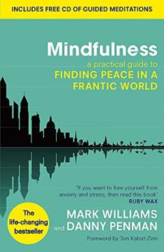 Mindfulness: A Practical Guide to Finding Peace in a Frantic World [With CD (Audio)] Mark Williams
