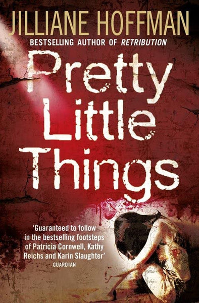 Pretty Little Things Jilliane Hoffman
