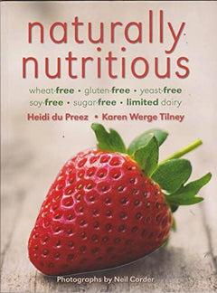 Naturally Nutritious Heidi Du Preez Karen Tilney
