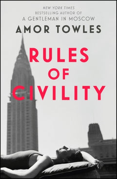 Rules of Civility - Amor Towles