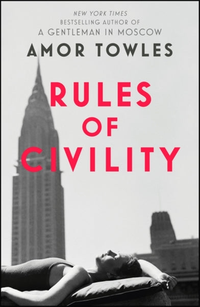 Rules of Civility - Amor Towles