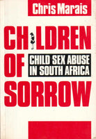 Children of Sorrow: Child Sex Abuse in South Africa Chris Marais