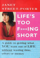 Life's Too FIng Short - Janet Street-Porter