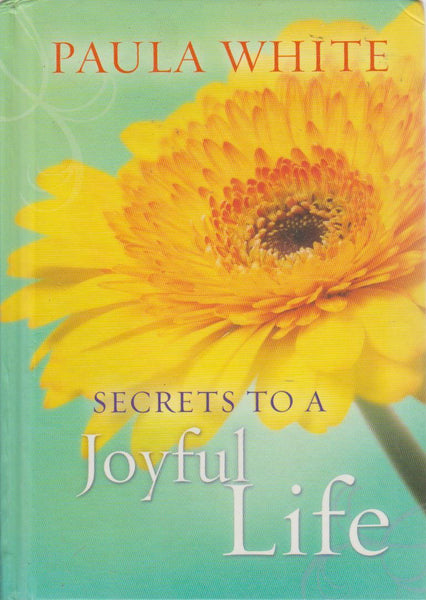Secrets to a Joyful Life - Paula Michelle White