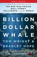 Billion Dollar Whale Tom Wright & Bradley Hope