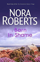 Born in Shame Nora Roberts