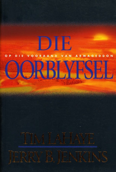 Die Oorblyfsel Book 10 Tim F LaHaye Jerry B Jenkins