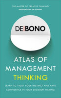 Atlas of Management Thinking Edward De Bono