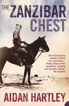 The Zanzibar Chest A Memoir of Love and War Aidan Hartley