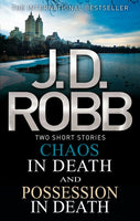 Chaos in Death/Possession in Death J. D. Robb