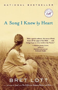 A Song I Knew By Heart Bret Lott