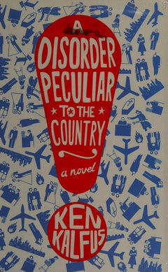 A Disorder Peculiar to the Country Ken Kalfus