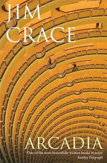 Arcadia Jim Crace