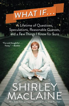 What If ... Shirley MacLaine
